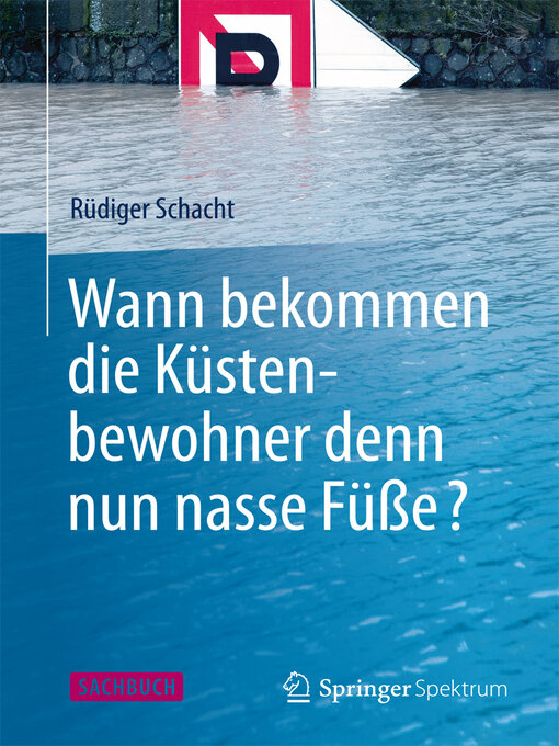 Title details for Wann bekommen die Küstenbewohner denn nun nasse Füße? by Rüdiger Schacht - Available